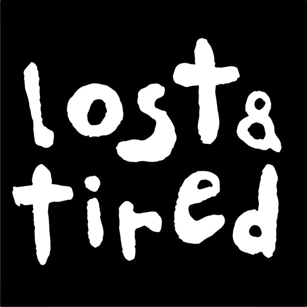 lost&tired